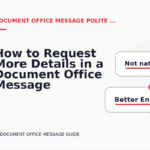 How to Request More Details in a Document Office Message