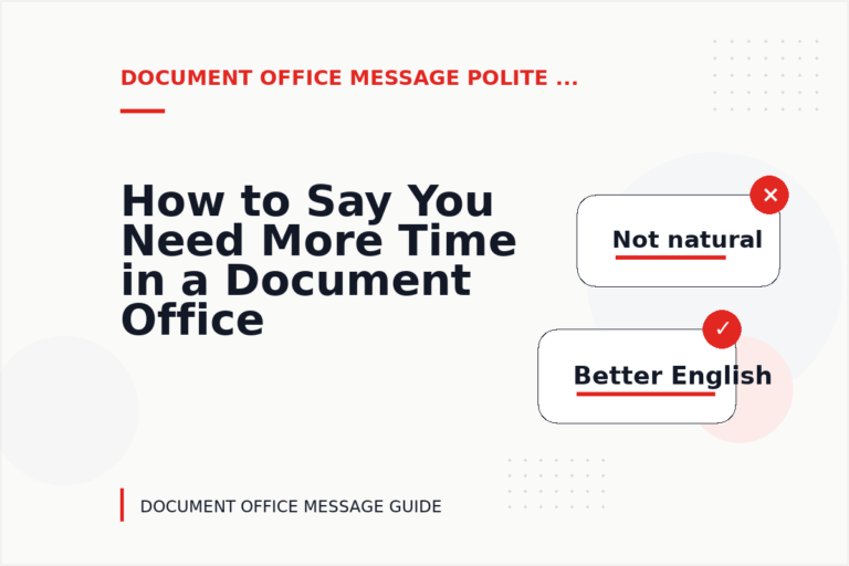 How to Say You Need More Time in a Document Office Message