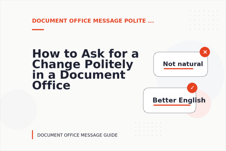 How to Ask for a Change Politely in a Document Office Message