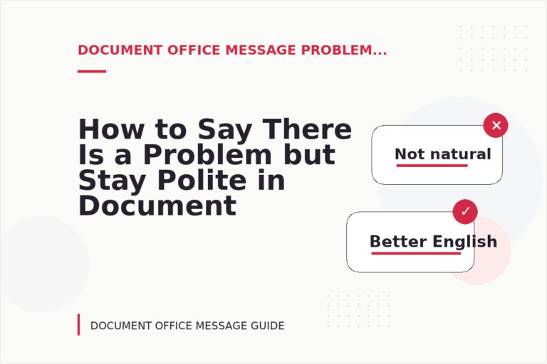 How to Say There Is a Problem but Stay Polite in Document Office Message English How to Say There Is a Problem but Stay Polite in Document Office Message English