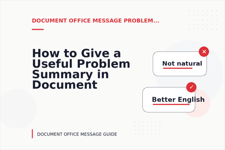 How to Give a Useful Problem Summary in Document Office Message English How to Give a Useful Problem Summary in Document Office Message English